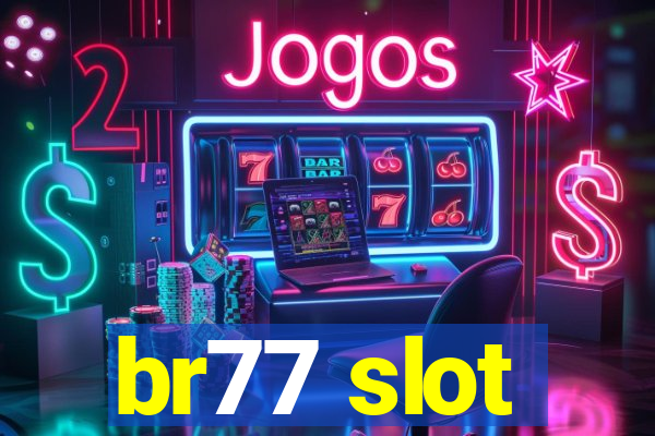 br77 slot